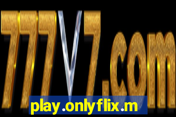 play.onlyflix.me