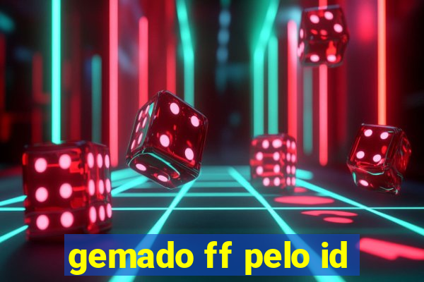 gemado ff pelo id