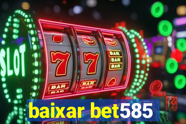 baixar bet585