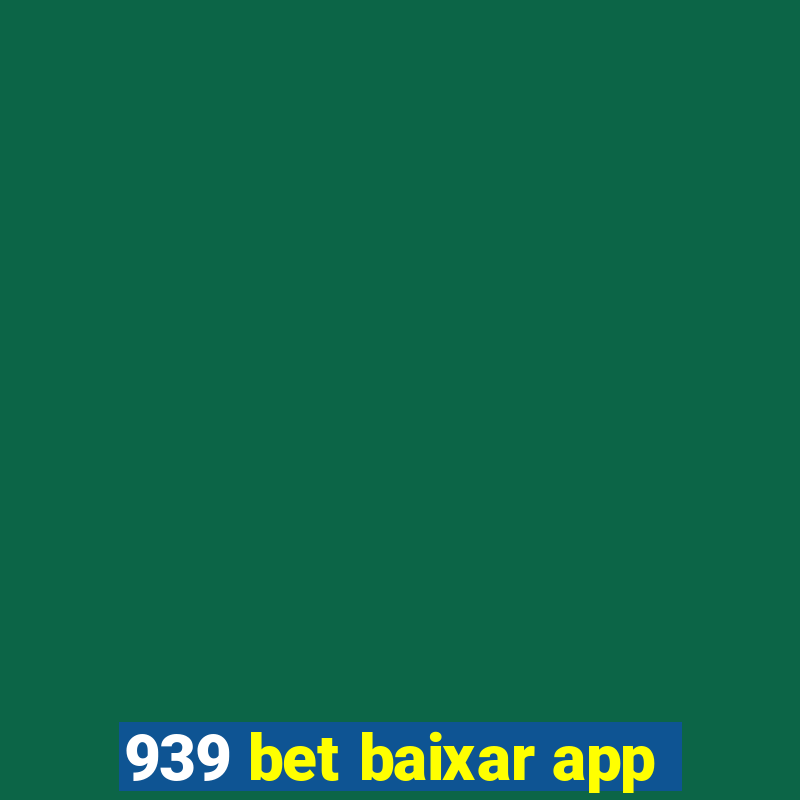 939 bet baixar app