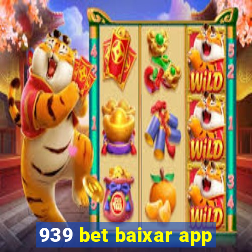 939 bet baixar app