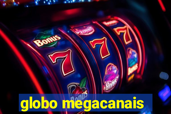 globo megacanais