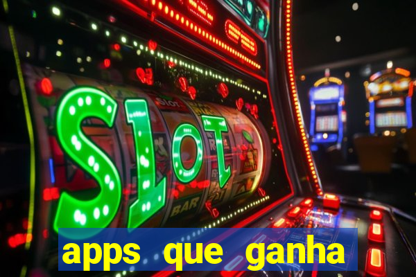 apps que ganha dinheiro jogando