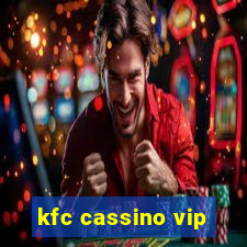 kfc cassino vip