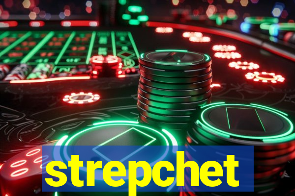 strepchet