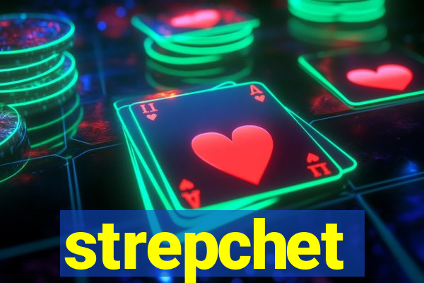 strepchet