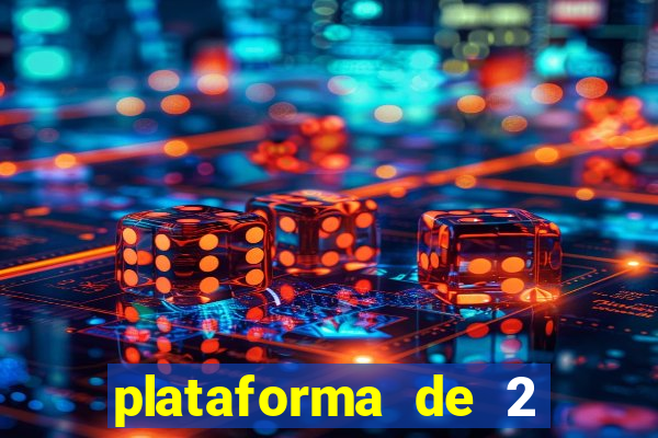 plataforma de 2 reais cassino