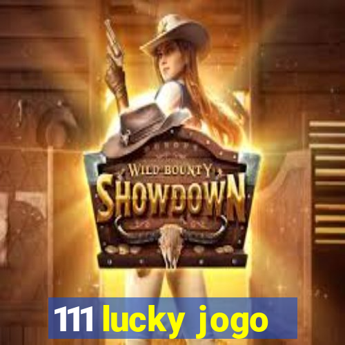 111 lucky jogo