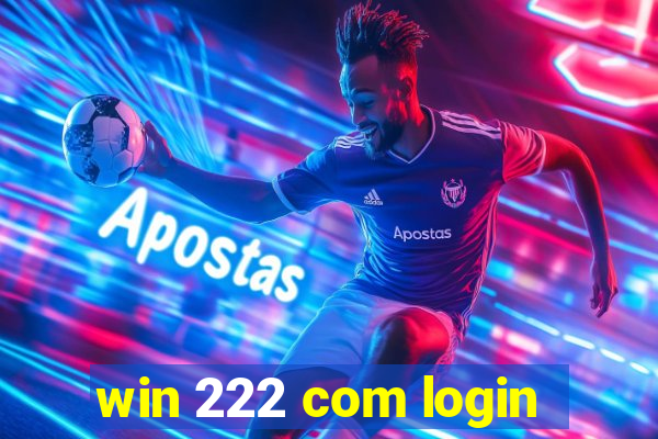 win 222 com login