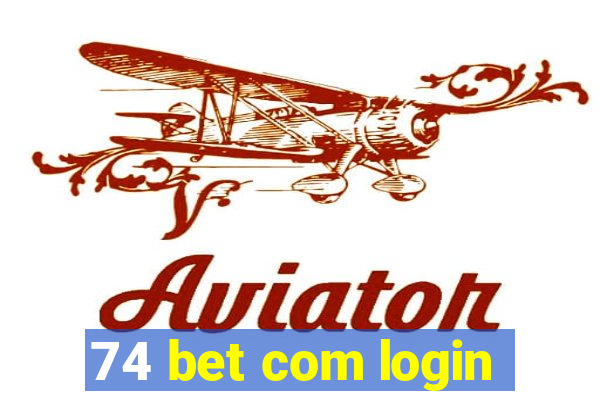 74 bet com login