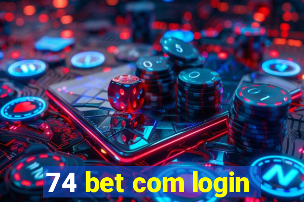 74 bet com login