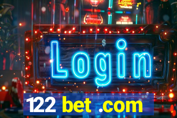 122 bet .com