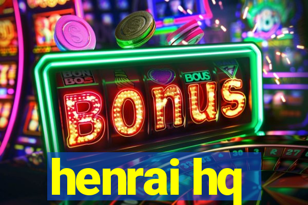 henrai hq