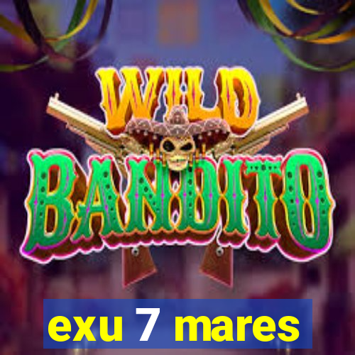 exu 7 mares