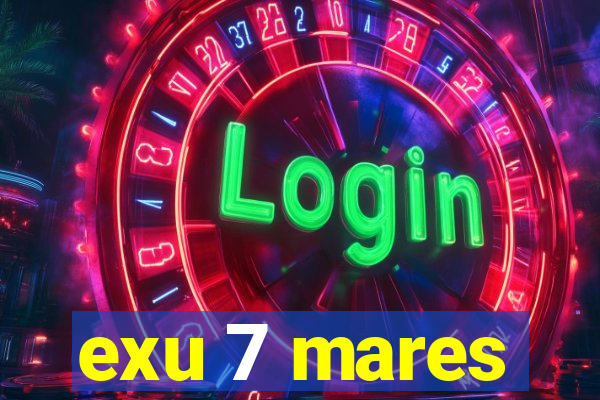 exu 7 mares