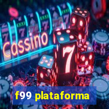 f99 plataforma