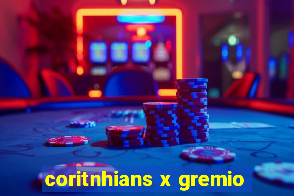 coritnhians x gremio