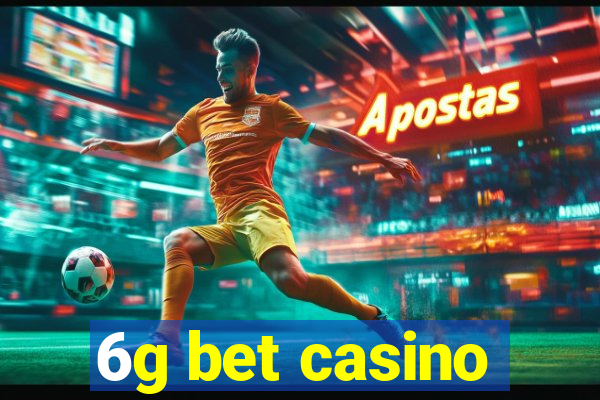 6g bet casino