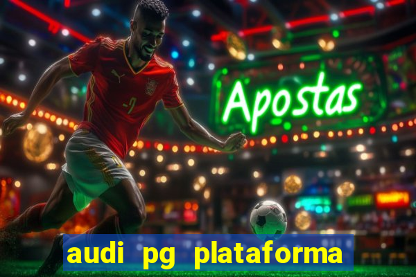 audi pg plataforma de jogos