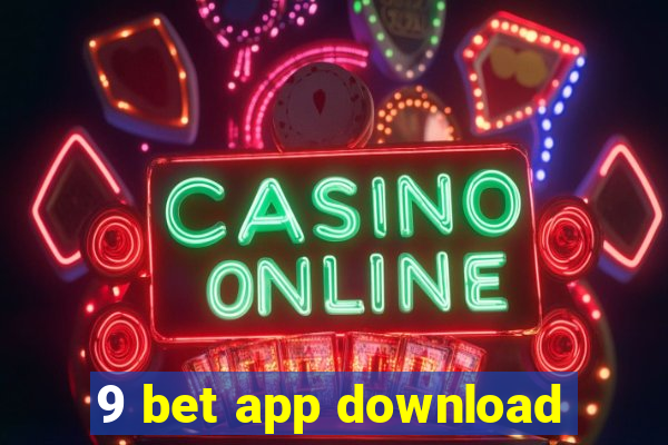 9 bet app download