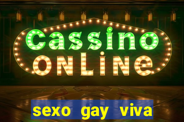 sexo gay viva local santos