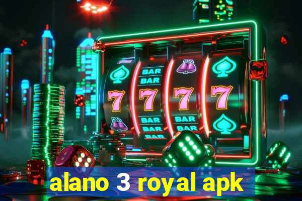 alano 3 royal apk