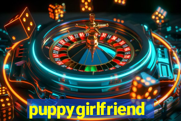 puppygirlfriend