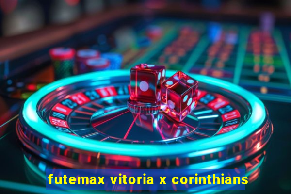 futemax vitoria x corinthians