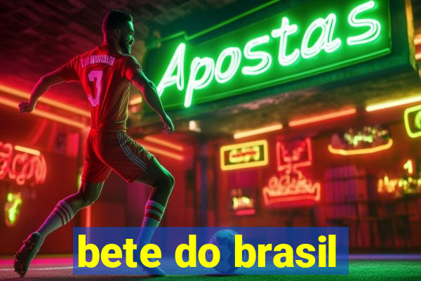 bete do brasil