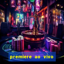 premiere ao vivo gratis fluminense