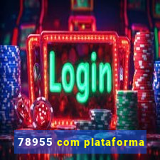 78955 com plataforma