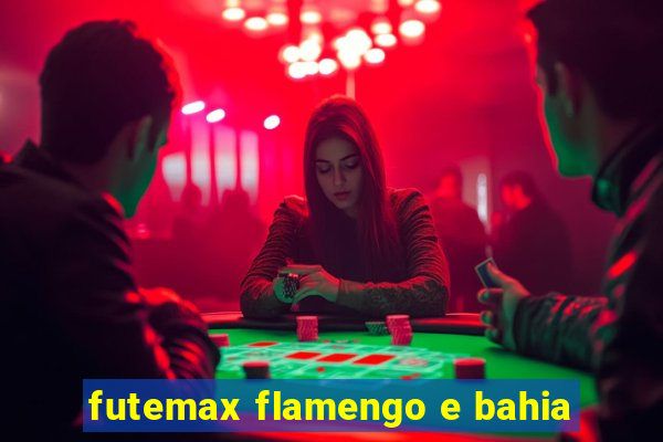 futemax flamengo e bahia