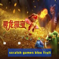 scratch games blox fruit