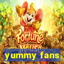 yummy fans