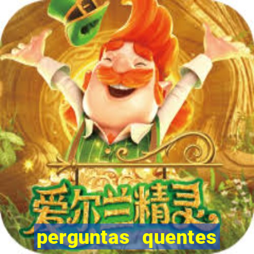 perguntas quentes para whatsapp