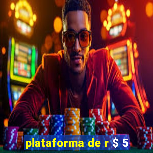 plataforma de r $ 5