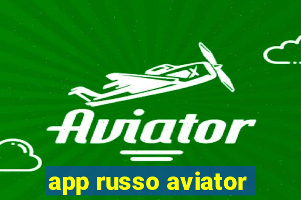 app russo aviator