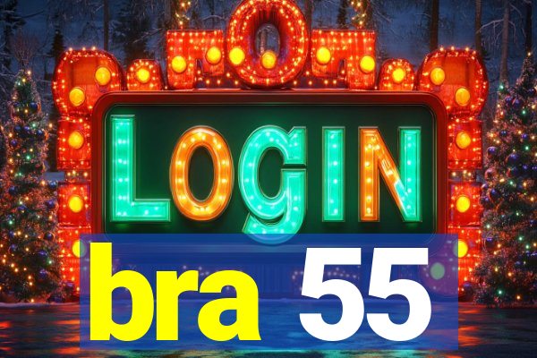 bra 55