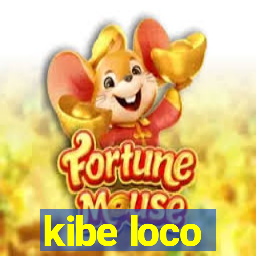 kibe loco