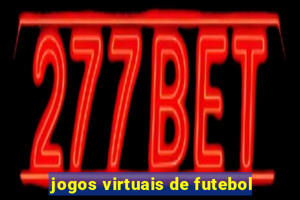 jogos virtuais de futebol