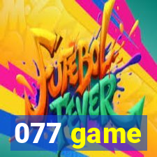 077 game