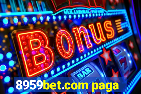 8959bet.com paga