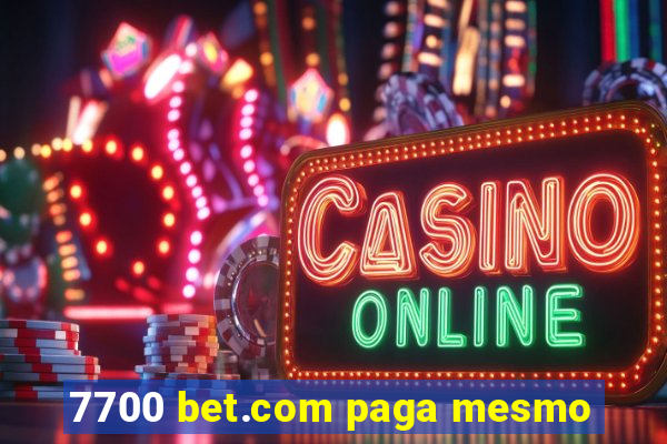 7700 bet.com paga mesmo