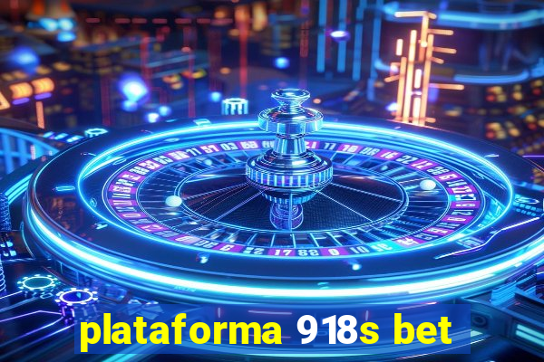 plataforma 918s bet