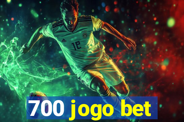 700 jogo bet