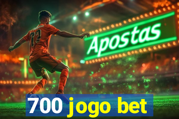 700 jogo bet