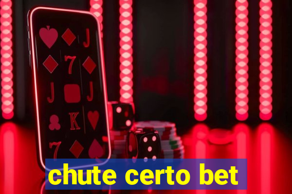 chute certo bet