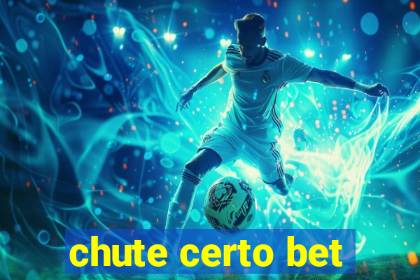 chute certo bet