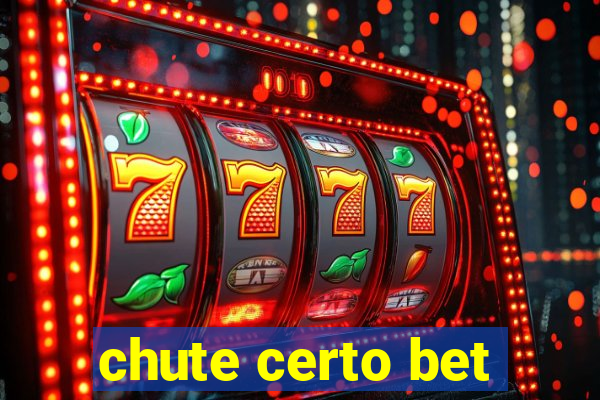 chute certo bet