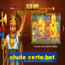 chute certo bet